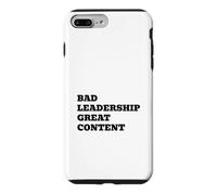 Bad Leadership Great Content Funny Political Satire Case for iPhone 7 Plus/8 Plus