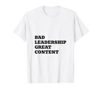 Bad Leadership Great Content Funny Political Satire Value Graphic T-Shirt, Men, White, L