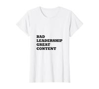 Bad Leadership Great Content Funny Political Satire Value Graphic T-Shirt, Women, White, S