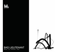 Bad Lieutenant - Never Cry Another Tear