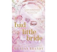 Bad Little Bride : The sizzling new contract marriage romance from the million-copy bestselling author