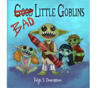 Bad Little Goblins: 6 (Good Little Children)