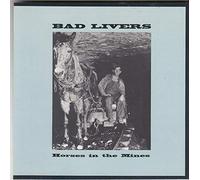 Bad Livers - H o r s e s …