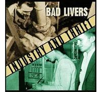 Bad Livers - Industry And Thrift