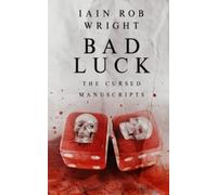 Bad Luck: A gripping horror story (The Cursed Manuscripts (Horror Collection))