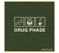 Bad Luck. – Drug Phase