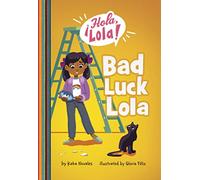 Bad Luck Lola (¡Hola, Lola!)