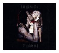Bad Mama Dog - Love Gone Bad
