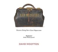 Bad Medicine by David Wootton - 9780199212798
