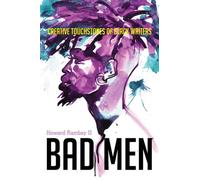 Bad Men : Creative Touchstones of Black Writers