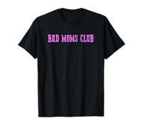 BAD MOM CLUB Edgy Confident Bold Independent Fearless T-Shirt