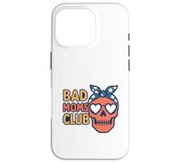 Bad Moms Club Skull Funny Saying Mothers Day Case for iPhone 16 Pro