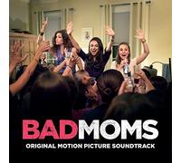 Bad Moms (Original Motion Picture Soundtrack)