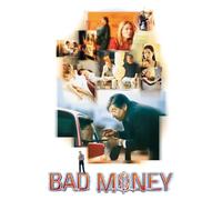 Bad Money