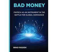 Bad Money: FinTech as an Instrument in the Battle for Global Dominance