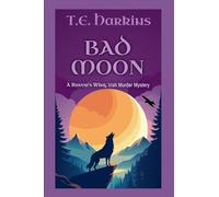 Bad Moon: 5 (Raven's Wing Irish Murder Mystery)
