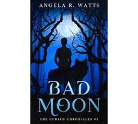 Bad Moon: A Fun, Fast-Paced Urban Fantasy: 1 (The Cursed Chronicles)