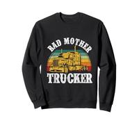 Bad Mother Trucker Funny Truck Driver Father Trucking Dads Sweatshirt