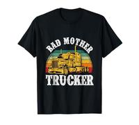 Bad Mother Trucker Funny Truck Driver Father Trucking Dads T-Shirt