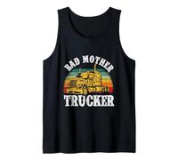 Bad Mother Trucker Funny Truck Driver Father Trucking Dads Tank Top