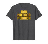 Bad Motherfucker T-Shirt