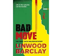 Bad Move: A Zack Walker Mystery #1 (Zack Walker)