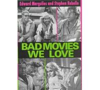 Bad Movies We Love