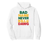 Bad Name Never Kill Dawg Jamaican Proverbs And Meaning Pullover Hoodie