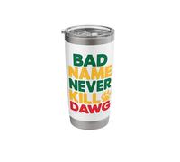 Bad Name Never Kill Dawg Jamaican Proverbs and Meaning Stainless Steel Insulated Tumbler