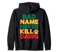 Bad Name Never Kill Dawg Jamaican Proverbs And Meaning Zip Hoodie