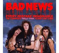 Bad News Every Mistake Imaginable - the Complete Frilly Pink Years 1987-1988