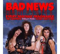 BAD NEWS - EVERY MISTAKE IMAGINABLE THE COMPLETE FRILLY PINK YEARS 2 CD NEW