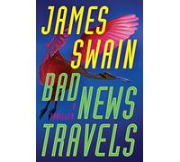 Bad News Travels: A Thriller: 3 (Lancaster & Daniels, 3)