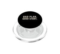 Bad Plan Good Story Funny Adventure Quote PopSockets PopGrip for MagSafe