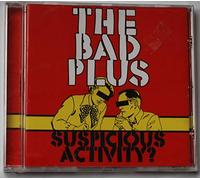 Bad Plus - Suspicious Activity?