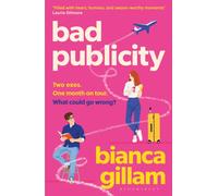Bad Publicity : The irresistibly bookish enemies-to-lovers, second chance romance