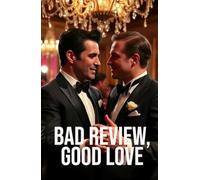 Bad Review, Good Love (MM Romance): An Enemies-to-Lovers MM Celebrity Romantic Comedy Set in the High-Stakes Michelin-Star Restaurant World (Unscripted Hearts)