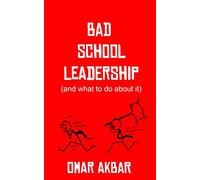 Bad School Leadership (and what to do about it)