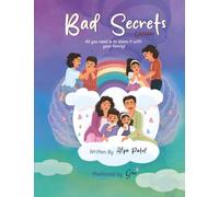 Bad Secrets: A Children's Book About Body Safety and Empowerment