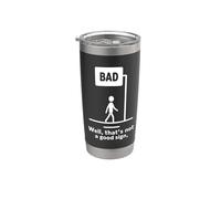 Bad Sign Funny Minimal Humor Design Stainless Steel Insulated Tumbler