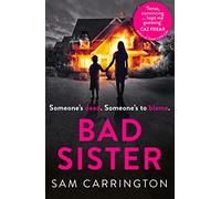 BAD SISTER: An absolutely gripping thriller