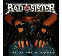 Badsister - Out Of The Business