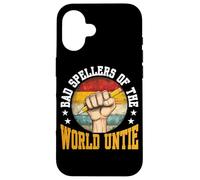 Bad Spellers Of The World Untie - Case for iPhone 16