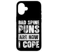 Bad Spine Puns Are How I Cope Funny Chiropractic Dad Case for iPhone 16
