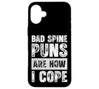 Bad Spine Puns Are How I Cope Funny Chiropractic Dad Case for iPhone 16 Plus