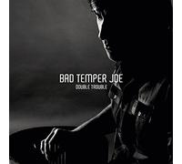 Bad Temper Joe - Double Trouble