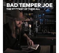 Bad Temper Joe - The Maddest of Them All