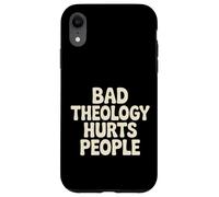 Bad Theology Hurts People Christian Awareness - Case for iPhone XR