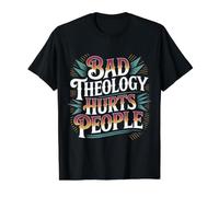 Bad Theology Hurts People Christian Awareness - Value Graphic T-Shirt, Men, Black, S