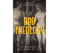 Bad Theology: Oppression in the Name of God